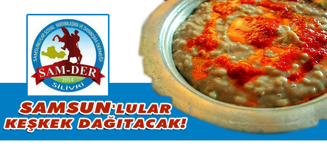 Samsunlular keşkek dağıtacak
