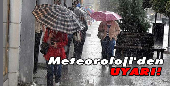 Meteoroloji uyardı...