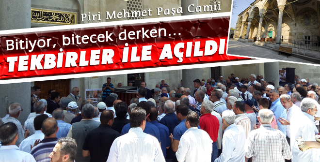 Piri Paşa Camisi İbadete Açıldı