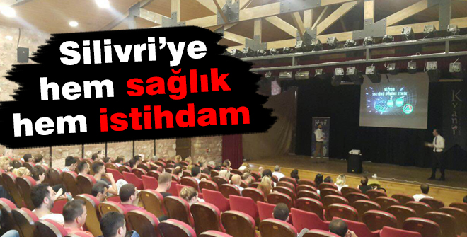 Silivriye hem sağlık hem istihdam