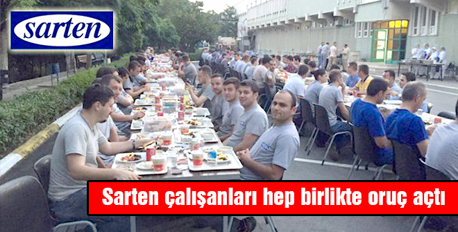 Sarten çalışanları hep birlikte oruç açtı