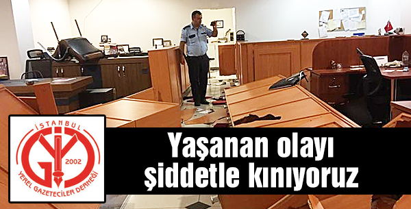 Yaşanan olayı şiddetle kınıyoruz