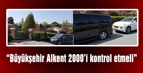 'Büyükşehir Alkent 2000'i kontrol etmeli