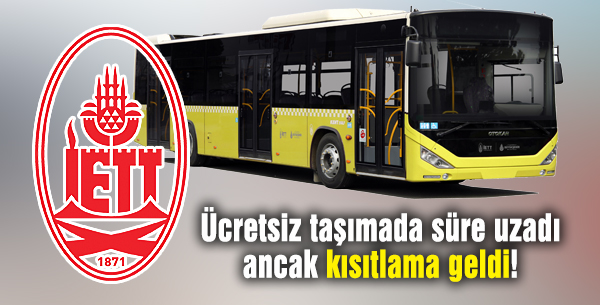 Ücretsiz taşımada süre uzadı ancak kısıtlama geldi!