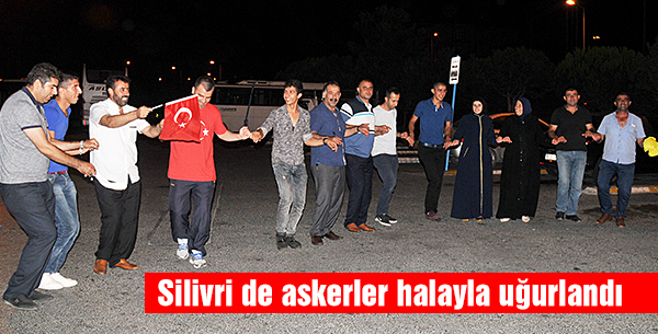 Askerler halayla uğurlandı