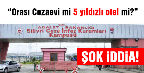 Silivri Cezaevi Müdürüyle ilgili şok iddia!