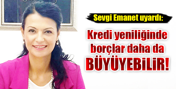 Kredi yeniliğinde borçlar daha da büyüyebilir!