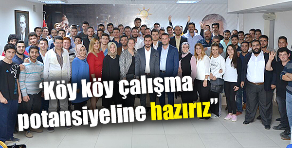 'Köy köy çalışma potansiyeline hazırız