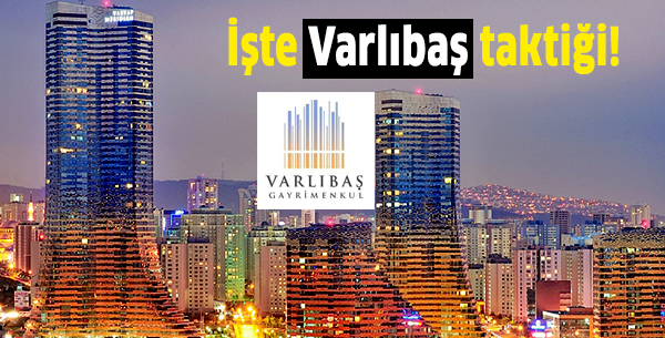 İşte Varlıbaş taktiği!
