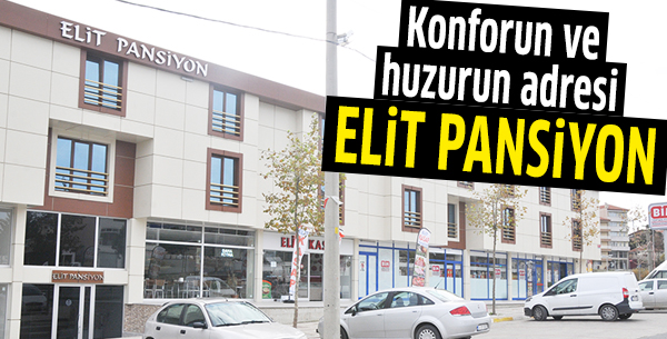 Konforun ve huzurun adresi Elit Pansiyon
