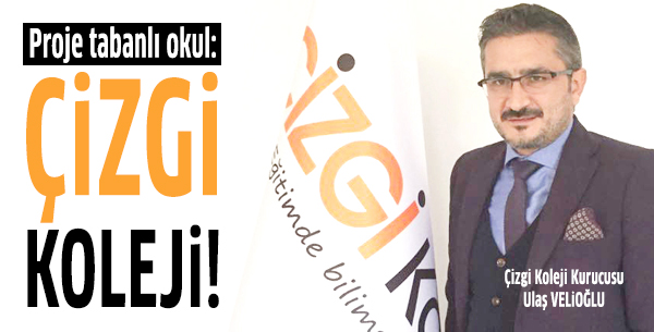 Proje tabanlı okul: Çizgi Koleji!