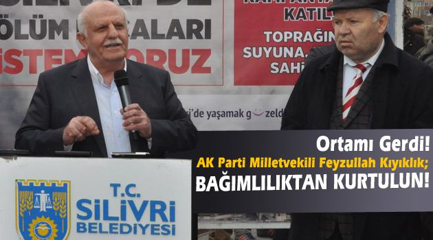 Kıyıklık: 'Bağımlılıktan Kurtulun!'