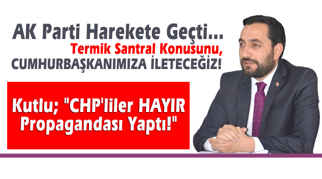 AK Parti, "Santral" için harekete geçti!