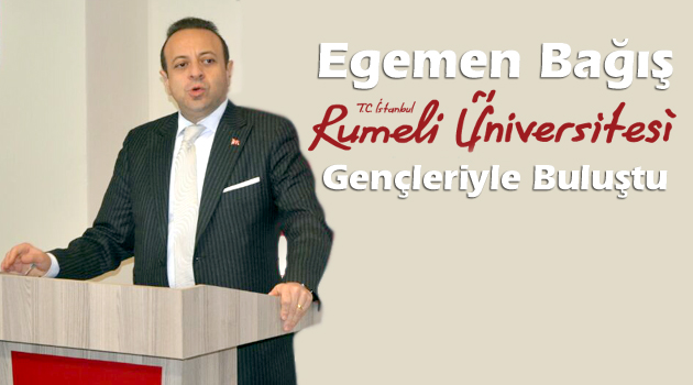 Eğemen Bağış, Rumeli Üniversitesi Gençleriyle Buluştu