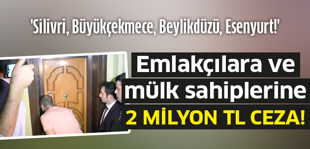 Emlakçılara ve mülk sahiplerine ceza!