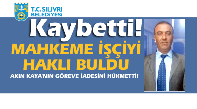 Silivri Belediyesi Kaybetti!