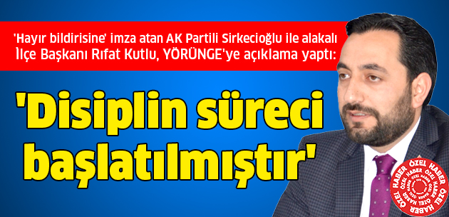 Rıfat Kutlu: 'Disiplin süreci başlatılmıştır'