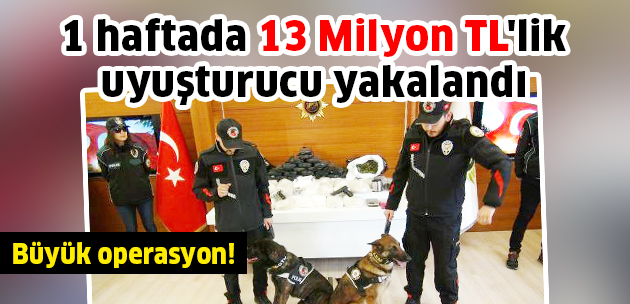 İstanbul'da 1 haftada 13 Milyon TL'lik uyuşturucu yakalandı