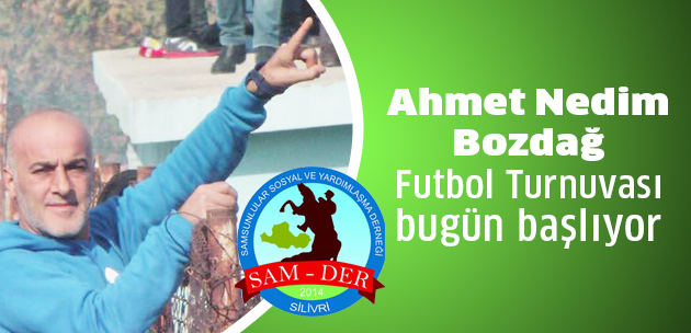 Ahmet Nedim Bozdağ Futbol Turnuvası, bugün başlıyor