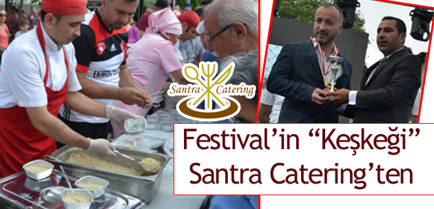 Festivalin 'Keşkeği Santra Cateringten