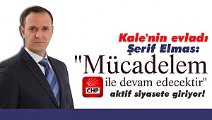 Şerif Elmas, aktif siyasete giriyor