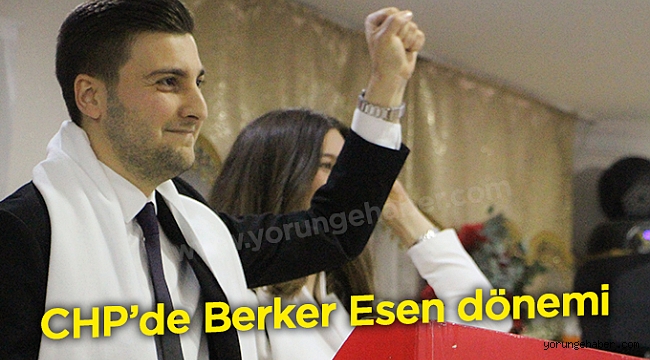 CHP'de Berker Esen dönemi