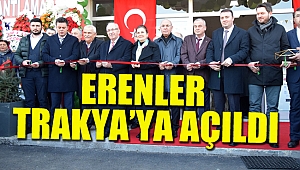 ERENLER, tüm Trakya'ya hizmet verecek