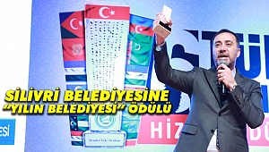 Silivri Belediyesine 'Yılın Belediyesi' ödülü