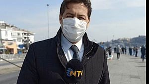 NTV muhabiri koronavirüse yakalandı