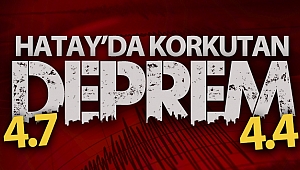 Hatay'ın Yayladağı ilçesinde art arda depremler!