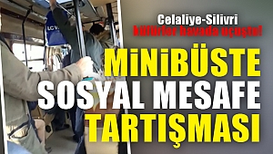 Minibüste sosyal mesafe tartışması