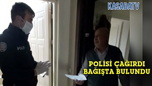 Poisi çağırdı ve kampanya ya bağışta buludu