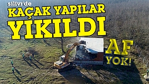 Silivri'de kaçak yapılar yıkıldı