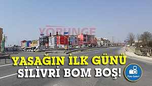 Silivri'de yasak sonrası ilk gün...
