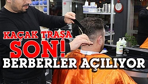Berberler açılıyor...