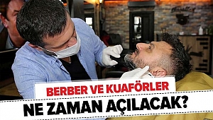 Berberlerin açılış tarihi açıklandı