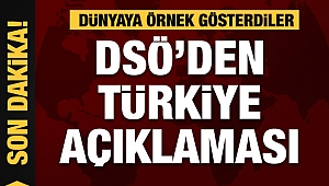 DSÖ: “Türkiye dünyaya örnek oluyor”