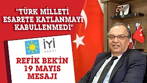Refik Bek'in 19 Mayıs mesajı