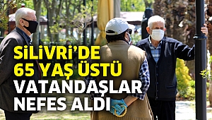 Silivri'de 65 yaş üstü vatandaşlar nefes aldı