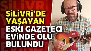Silivri'de marangozluk yapan eski gazeteci intihar etti
