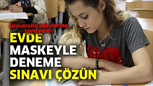 Üniversite adaylarına tavsiyeler: Evde maskeyle deneme sınavı çözün