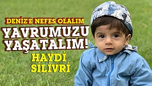 Denize nefes olalım... Haydi Silivri!