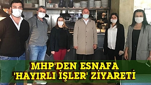 MHP'den esnafa 'hayırlı olsun' ziyareti