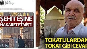 Şehit eşine hakaret etmişti, Tokatlılardan Tokat gibi cevap geldi