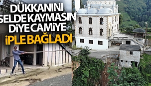 Dükkanını selde kaymasın diye camiye iple bağladı