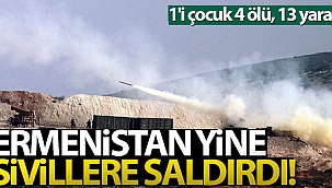 Ermenistan’dan Berde'ye roketle saldırdı: 1'i çocuk 4 ölü, 13 yaralı