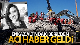 Beril’den acı haber geldi