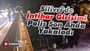 Silivri'de intihar girişimi: Polis son anda yakaladı