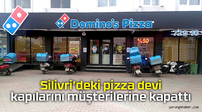 Silivri'deki pizza devi kapılarını müşterilerine kapattı Yörünge Haber