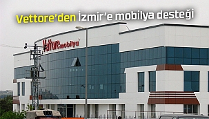 Vettore’den İzmir’e mobilya desteği